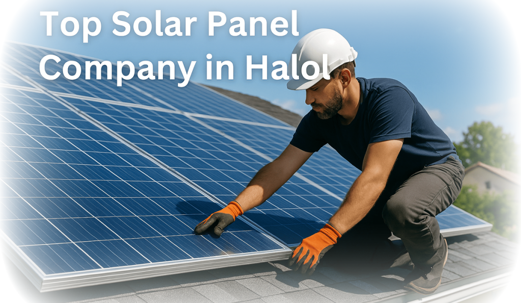 Top Solar Panel Company in Halol – Vedanta Solar